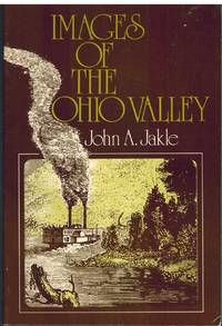 IMAGES OF THE OHIO VALLEY A Historical Geography of Travel, 1740-1860