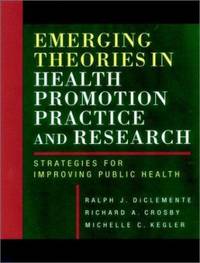 Emerging Theories in Health Promotion Practice and Research : Strategies for Improving Public Health