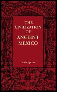 The Civilization of Ancient Mexico