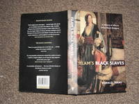Islam's Black Slaves: The History of Africa's Other Black Diaspora by Ronald Segal - First Edition - 2001 - from JimsOldBooks (SKU: 010800)