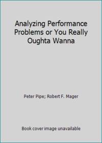 Analyzing Performance Problems or You Really Oughta Wanna