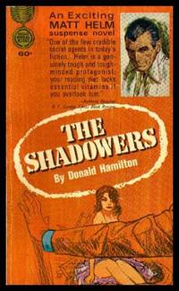 THE SHADOWERS - A Matt Helm Adventure by Donald Hamilton
- Paperback
- Later Printing
- 1964
- from W. Fraser Sandercombe (SKU: 218663)