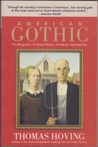 American Gothic : The Biography of Grant Wood's American Masterpiece