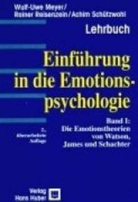 Einführung in die Emotionspsychologie, Bd.1, Die Emotionstheorien von Watson, James und...