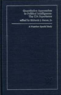 Quantitative Approaches to Political Intelligence: The CIA Experience