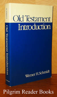 Old Testament Introduction. by Schmidt, Werner H - 1990