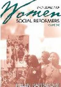 Encyclopedia of Women Social Reformers