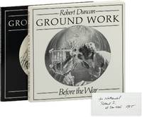 Ground Work: Before the War [Inscribed to Nathaniel Tarn] [With] Ground Work II: In the Dark