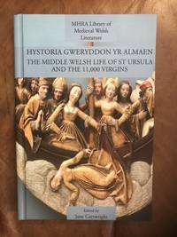 Hystoria Gweryddon yr Almaen: The Middle Welsh Life of St Ursula and the 11,000 Virgins (Hardback) by Jane Cartwright (Edited) - First edition - 2020 - from Three Geese In Flight Celtic Books (SKU: 9000381)