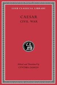 Caesar: Civil War (Loeb Classical Library)