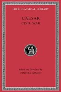 Caesar: Civil War (Loeb Classical Library) by Caesar - 2016-04-09