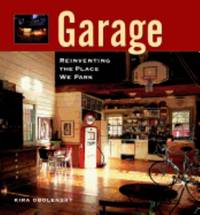 Garage : Reinventing the Place We Park