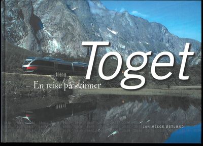 Toget. En reise på skinner.