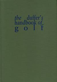 The Classics of Golf Edition of the Duffer's Handbook of golf