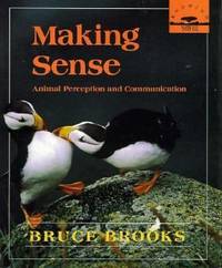 Making Sense : Animal Perception and Communication