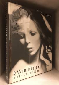 David Bailey / Birth of the Cool; 1957-1969 by Bailey, David (Edited by Martin Harrison.)