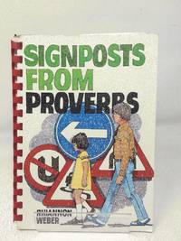 Signposts from Proverbs by Weber, Rhiannon - 1988-05-01