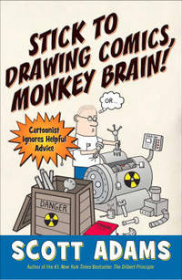 image of Stick To Drawing Comics, Monkey Brain!: Cartoonist Ignores Helpful Advice