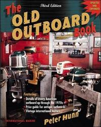 The Old Outboard Book (INTERNATIONAL MARINE-RMP)