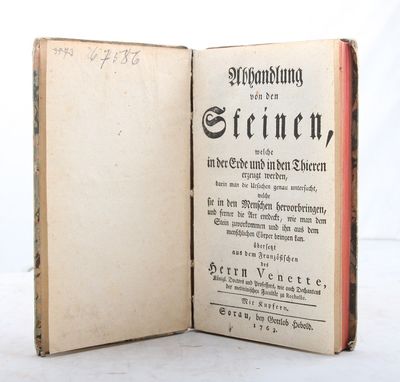 Abhandlung von den Steinen, welche in der Erde und in den Thieren erzeugt werden, darin man die Ursachen genau untersucht, welche sie in den Menschen hervorbringen, und ferner die Art entdeckt, wie man dem Stein zuvorkommen und ihn aus dem menschlichen Cörper bringen kan. Übersetzt aus dem Französischen des Herrn Venette. (photo 2)