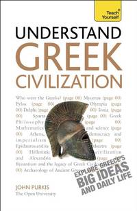 Understand Greek Civilization (Teach Yourself)