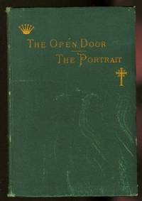 THE OPEN DOOR.  THE PORTRAIT.  TWO STORIES OF THE SEEN AND THE UNSEEN. by (Oliphant, Mrs. Margaret, 4 April 1828 - 20 July 1897.) - 1885