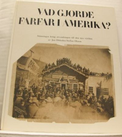 Vad gjorde farfar i Amerika? Stämningar kring…