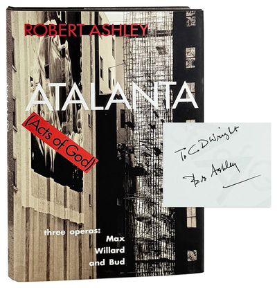 Atalanta (Acts of God): Three Operas: Max, Willard, and Bud [Inscribed and Signed to Carolyn D. Wright]