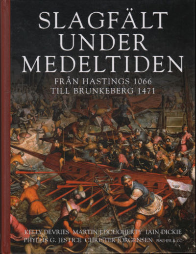 SLAGFÄLT UNDER MEDELTIDEN. Från Hastings 1066…