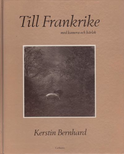 TILL FRANKRIKE MED KAMERA OCH KÄRLEK.