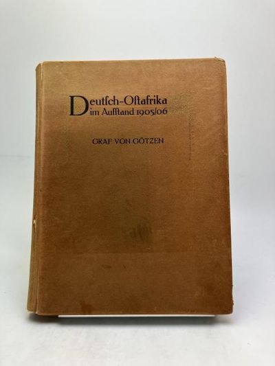 Deutsch-Ostafrika im Aufstand 1905/06. Mit 6…