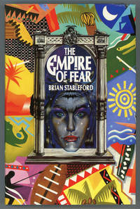 THE EMPIRE OF FEAR by Stableford, Brian M - 1988