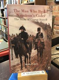 image of The man who broke Napoleon's codes: The story of George Scovell