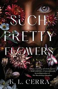 Such Pretty Flowers: A Novel