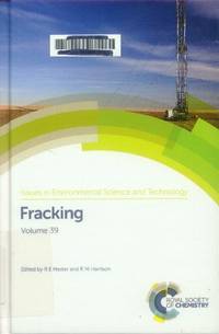 Fracking: Volume 39 (Issues in Environmental Science and Technology)
