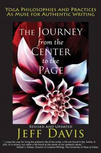 Journey from the Center to the Page : Yoga Philosophies and Practices as Muse for Authentic Writing