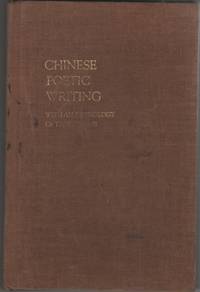 image of Chinese Poetic Writing: with an Anthology of T'Ang Poetry