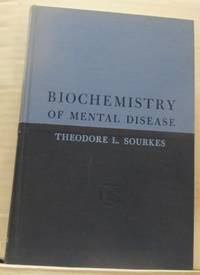 Biochemistry of Mental Disease.
