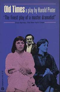 Old Times: A Play by Harold Pinter