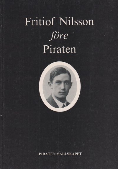 Fritiof Nilsson före Piraten. [Utg. av] Piraten…