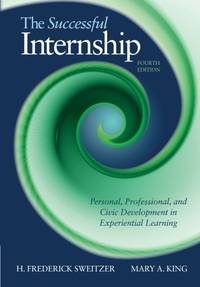 The Successful Internship: Personal, Professional, and Civic Development in Experiential Learning