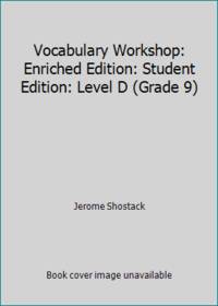 Vocabulary Workshop: Enriched Edition: Student Edition: Level D (Grade 9)