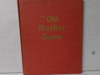 The Old Mother Goose by Anderson - Hardcover - 4th Edition - 1925 - from mclinhavenbooks (SKU: 005806)