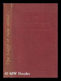 cover of The light of Asia : or, The great renunciation = (Mahbhinishkramana) : being the life and teaching of Gautama, prince of India and founder of Buddhism (as told in verse by an Indian Buddhist) by Sir Edwin Arnold