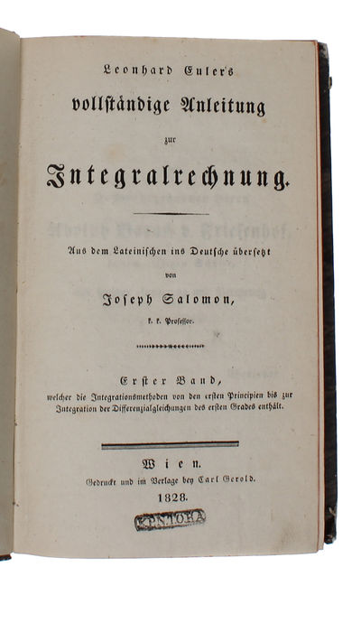 Vollständige Anleitung zur Integralrechnung. Aus dem Lateinischen ind Deutsche übersetz von Joseph Salomon. 4 Bde. - [A LANDMARK TEXTBOOK ON THE INTEGRAL CALCULUS] (photo 2)