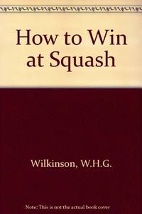 How to Win at Squash