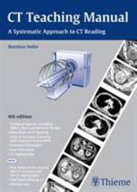 CT Teaching Manual : A Systematic Approach to CT Reading by Matthias Hofer; Medidak Publishing GmbH Staff - 2010