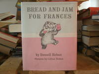 Bread and Jam for Frances by Russell Hoban - Hardcover - Signed - 1964 - from DrPanglossBooks (SKU: biblio3335)