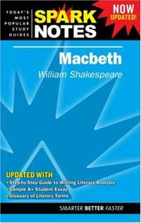 Macbeth" (SparkNotes Literature Guide)