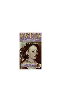 Evita : Saint Or Sinner? by Harbinson, W.A